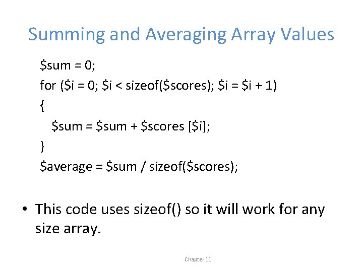 Summing and Averaging Array Values $sum = 0; for ($i = 0; $i <