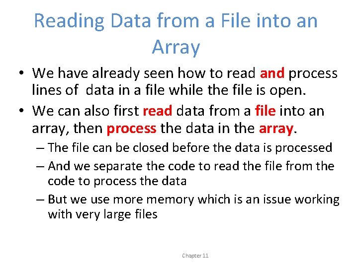 Reading Data from a File into an Array • We have already seen how