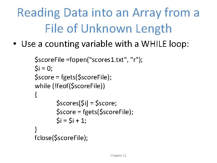 Reading Data into an Array from a File of Unknown Length • Use a