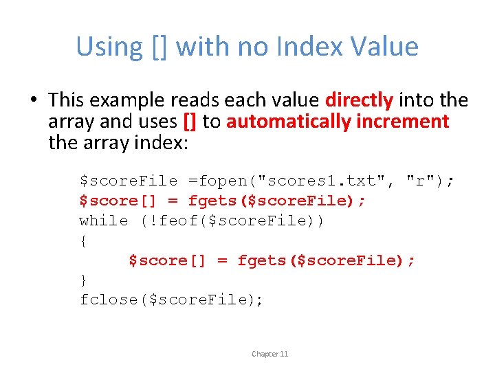 Using [] with no Index Value • This example reads each value directly into