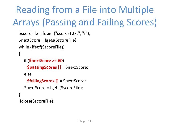 Reading from a File into Multiple Arrays (Passing and Failing Scores) $score. File =