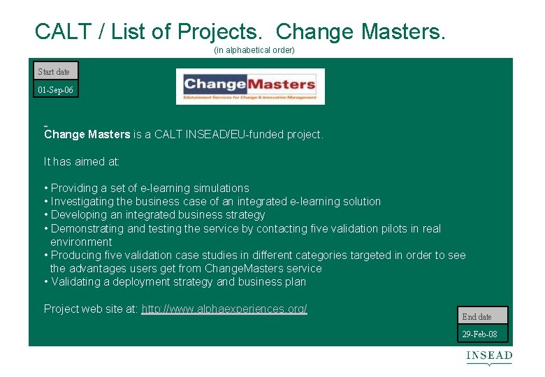 CALT / List of Projects. Change Masters. (in alphabetical order) Start date 01 -Sep-06