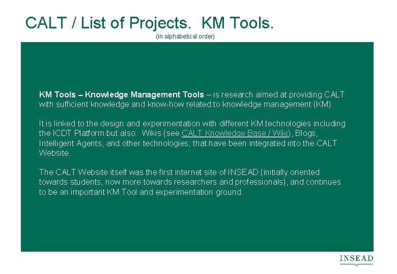 CALT / List of Projects. KM Tools. (in alphabetical order) KM Tools – Knowledge
