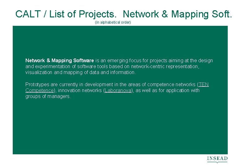 CALT / List of Projects. Network & Mapping Soft. (in alphabetical order) Network &