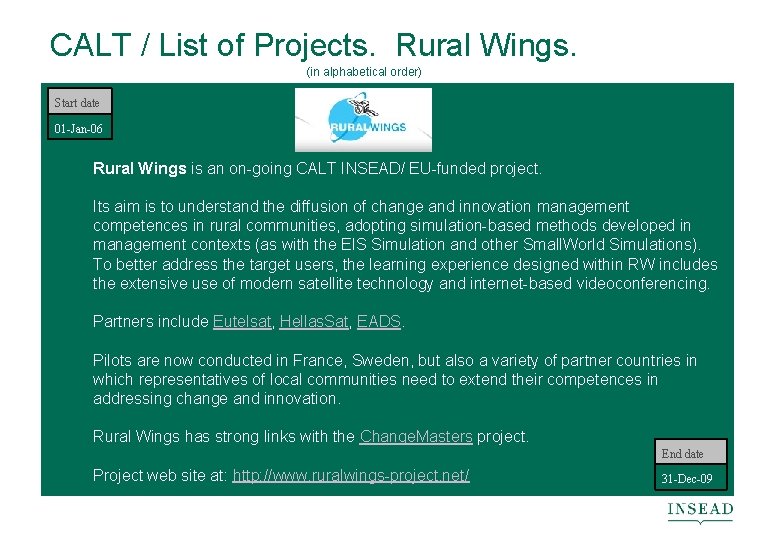 CALT / List of Projects. Rural Wings. (in alphabetical order) Start date 01 -Jan-06
