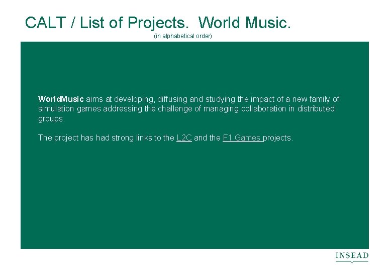 CALT / List of Projects. World Music. (in alphabetical order) World. Music aims at