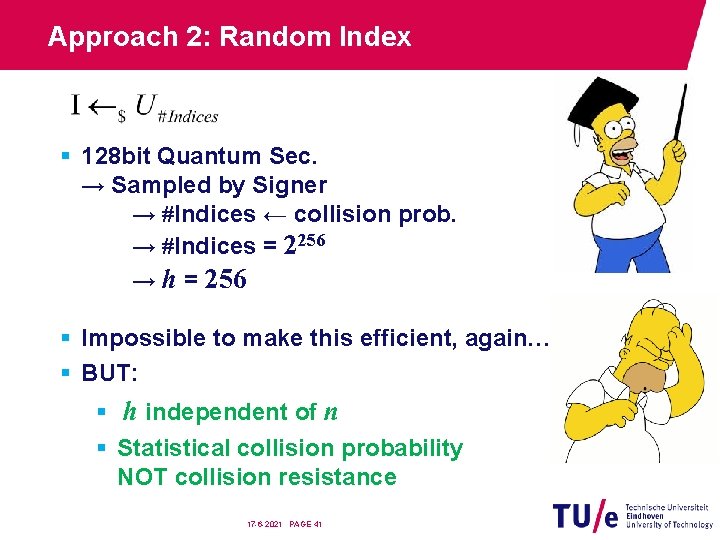 Approach 2: Random Index § 128 bit Quantum Sec. → Sampled by Signer →