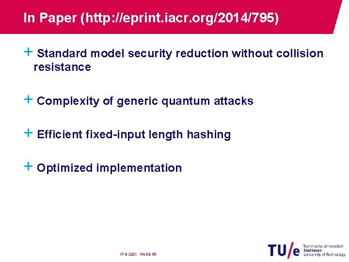 In Paper (http: //eprint. iacr. org/2014/795) + Standard model security reduction without collision resistance