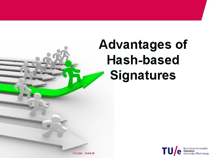 Advantages of Hash-based Signatures 17 -6 -2021 PAGE 56 