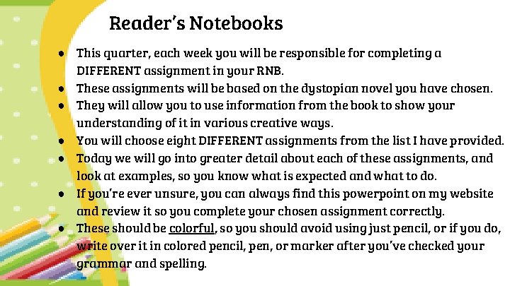 Reader’s Notebooks ● This quarter, each week you will be responsible for completing a