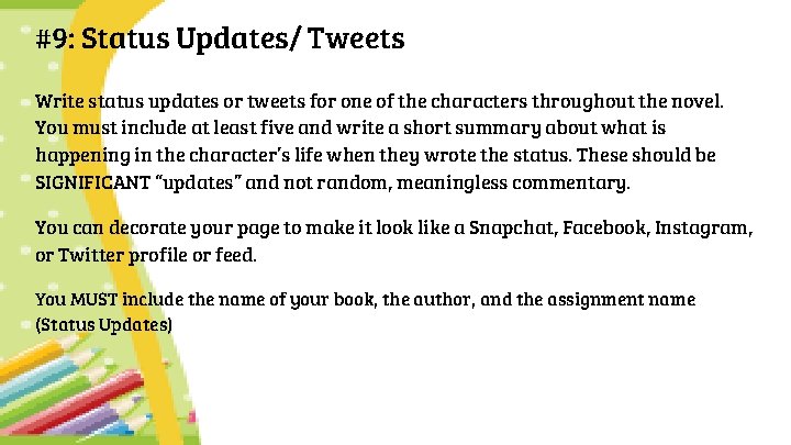 #9: Status Updates/ Tweets Write status updates or tweets for one of the characters