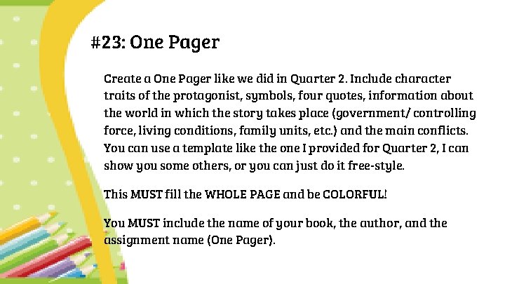 #23: One Pager Create a One Pager like we did in Quarter 2. Include