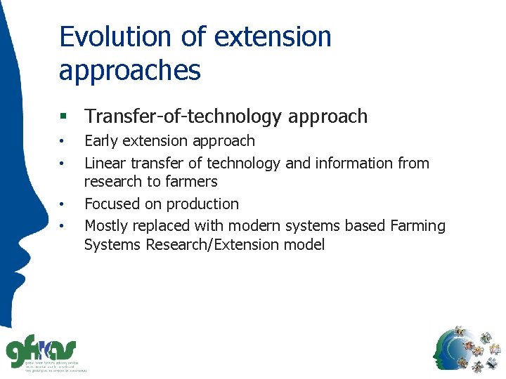 Evolution of extension approaches § Transfer-of-technology approach • • Early extension approach Linear transfer