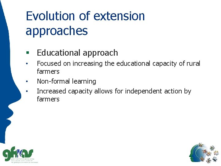 Evolution of extension approaches § Educational approach • • • Focused on increasing the