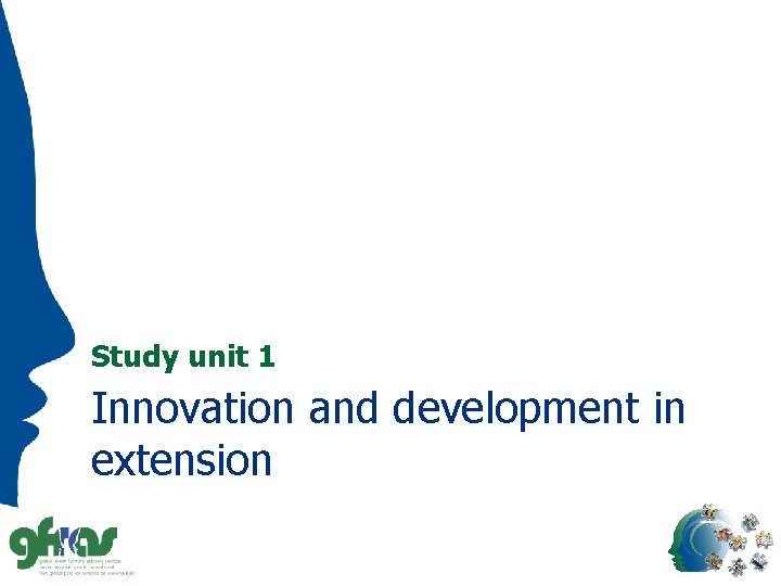 Study unit 1 Innovation and development in extension 