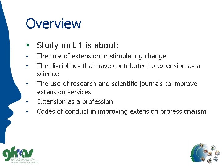 Overview § Study unit 1 is about: • • • The role of extension