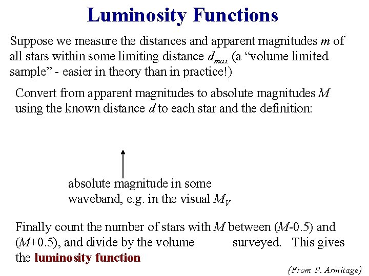 Luminosity Functions Suppose we measure the distances and apparent magnitudes m of all stars