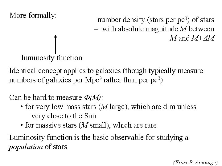 More formally: number density (stars per pc 3) of stars = with absolute magnitude