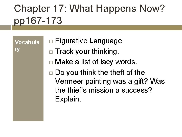 Chapter 17: What Happens Now? pp 167 -173 Vocabula ry Figurative Language Track your