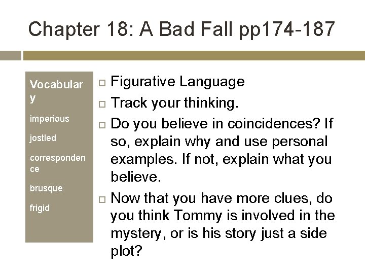Chapter 18: A Bad Fall pp 174 -187 Vocabular y imperious jostled corresponden ce