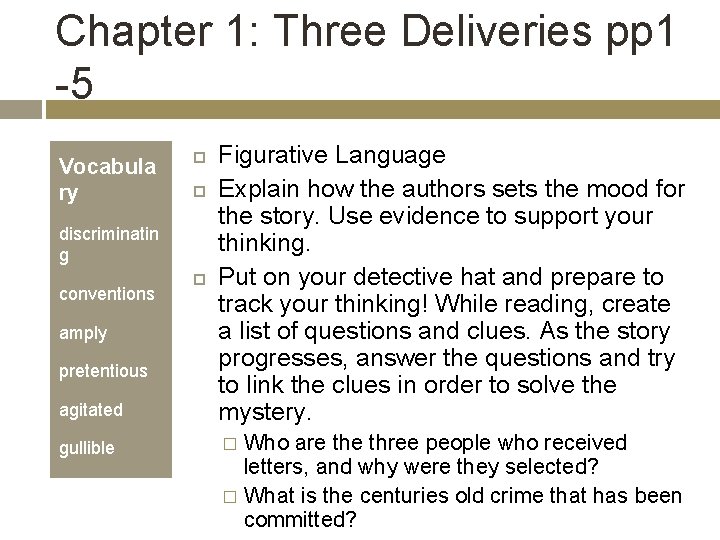 Chapter 1: Three Deliveries pp 1 -5 agitated Figurative Language Explain how the authors