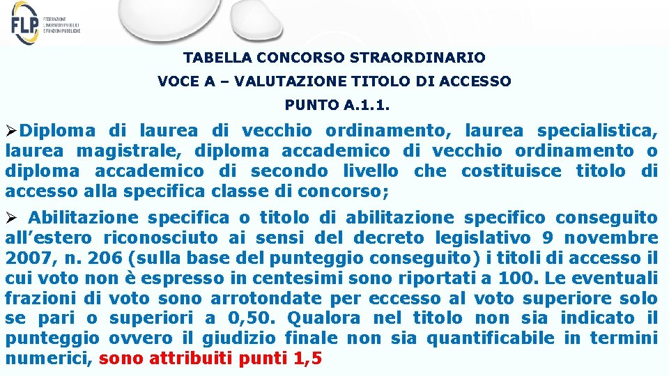 TABELLA CONCORSO STRAORDINARIO VOCE A – VALUTAZIONE TITOLO DI ACCESSO PUNTO A. 1. 1.