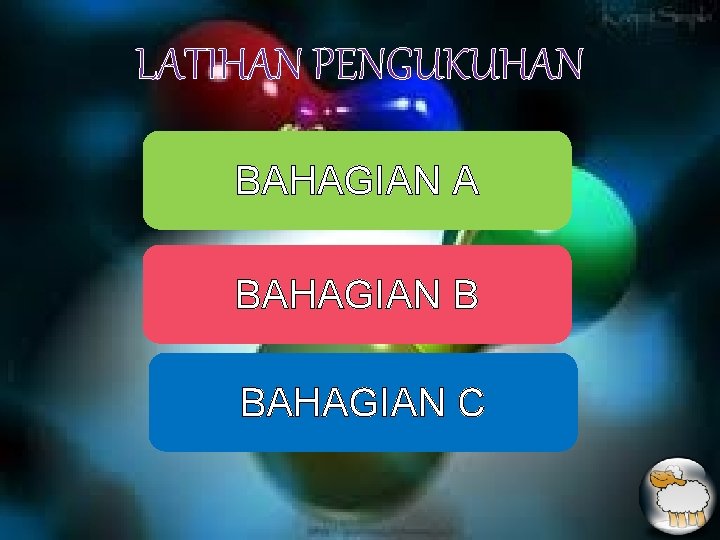 LATIHAN PENGUKUHAN BAHAGIAN A BAHAGIAN B BAHAGIAN C 