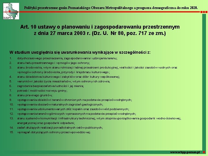 Polityki przestrzenne gmin Poznańskiego Obszaru Metropolitalnego a prognoza demograficzna do roku 2020. Art. 10