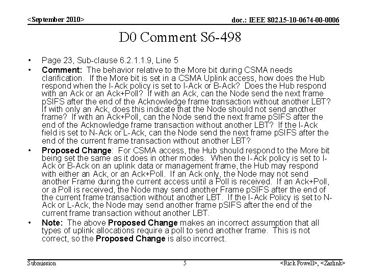 <September 2010> doc. : IEEE 802. 15 -10 -0674 -00 -0006 D 0 Comment