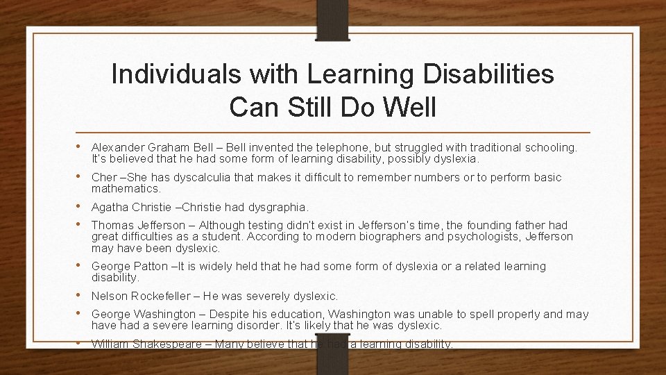 Individuals with Learning Disabilities Can Still Do Well • Alexander Graham Bell – Bell