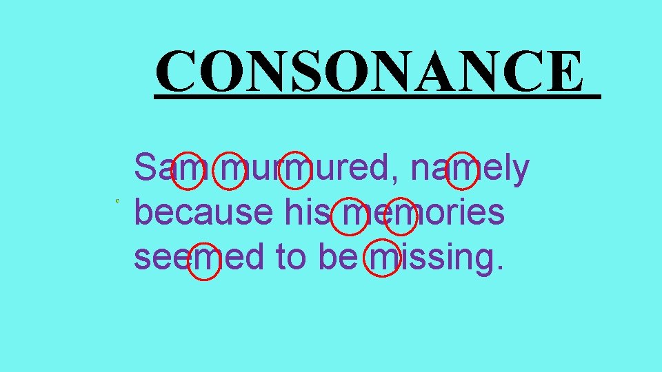 CONSONANCE Sam murmured, namely because his memories seemed to be missing. 