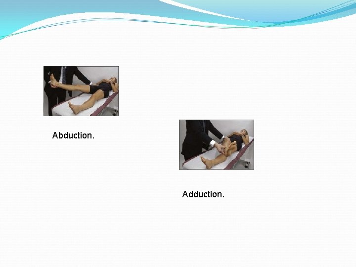 Abduction. Adduction. 