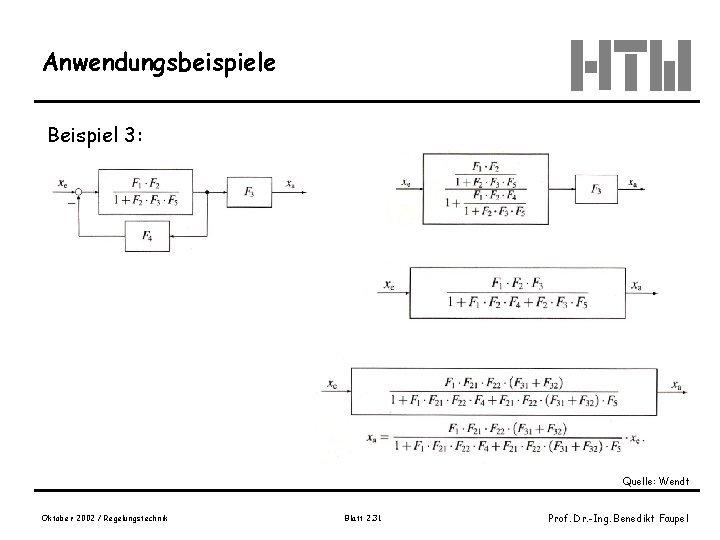 Anwendungsbeispiele Beispiel 3: Quelle: Wendt Oktober 2002 / Regelungstechnik Blatt 2. 31 Prof. Dr.