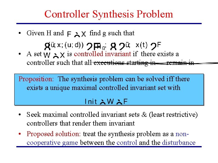 Controller Synthesis Problem • Given H and find g such that • A set