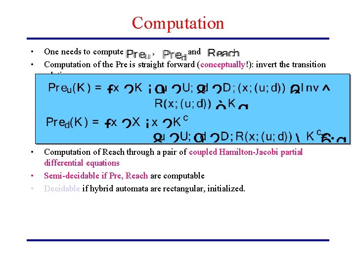 Computation • • One needs to compute , and Computation of the Pre is