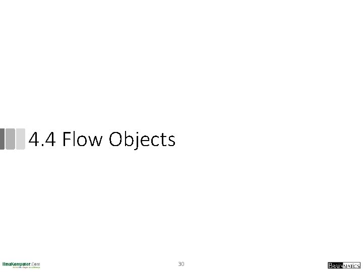 4. 4 Flow Objects 30 