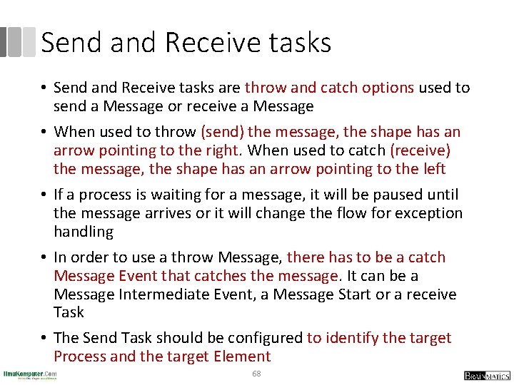 Send and Receive tasks • Send and Receive tasks are throw and catch options