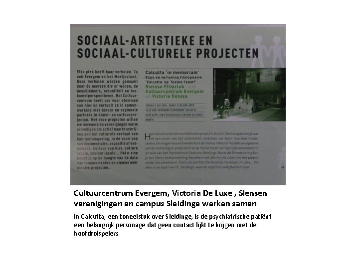 Cultuurcentrum Evergem, Victoria De Luxe , Slensen verenigingen en campus Sleidinge werken samen In