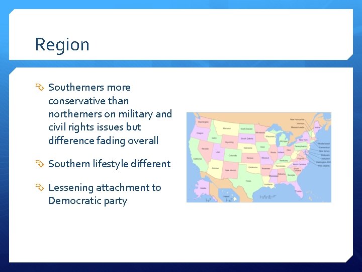 Region Southerners more conservative than northerners on military and civil rights issues but difference