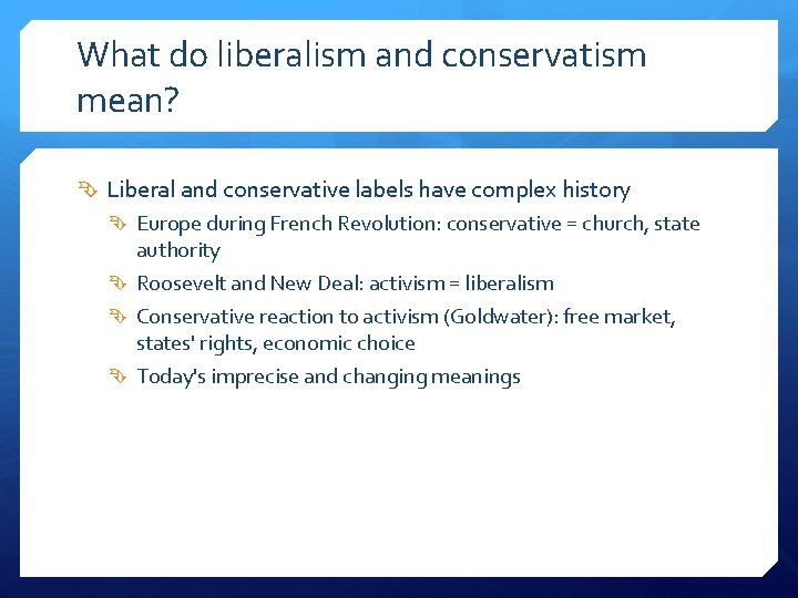 What do liberalism and conservatism mean? Liberal and conservative labels have complex history Europe