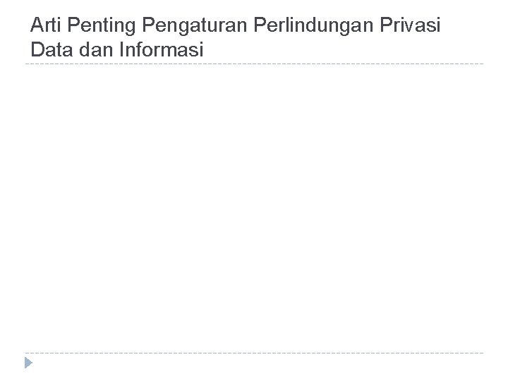 Arti Penting Pengaturan Perlindungan Privasi Data dan Informasi 