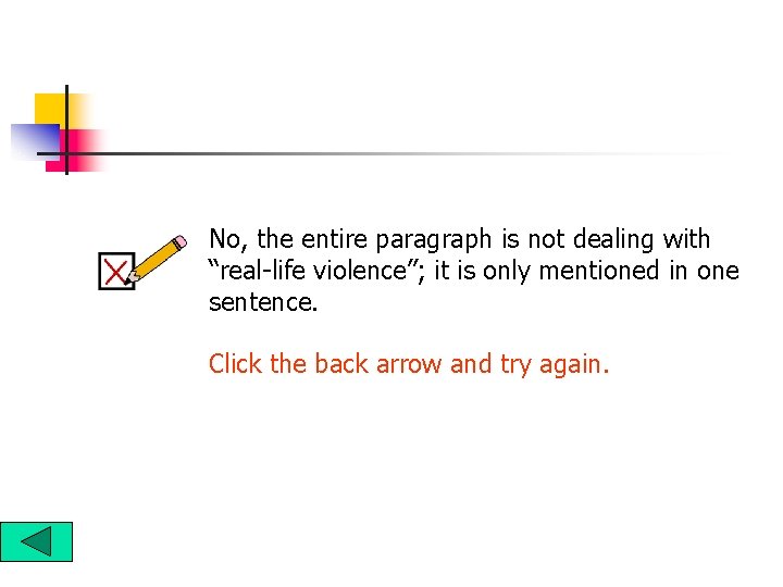 No, the entire paragraph is not dealing with “real-life violence”; it is only mentioned No, the entire paragraph is not dealing with “real-life violence”; it is only mentioned
