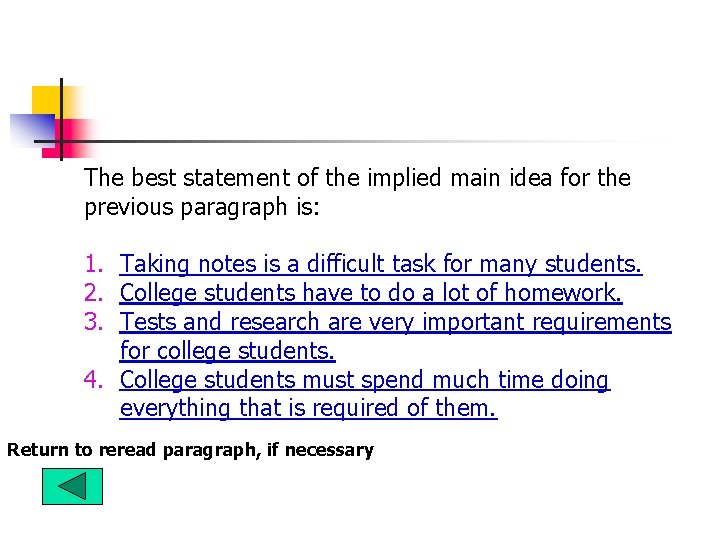 The best statement of the implied main idea for the previous paragraph is: 1. The best statement of the implied main idea for the previous paragraph is: 1.