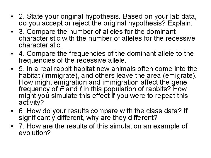  • 2. State your original hypothesis. Based on your lab data, do you