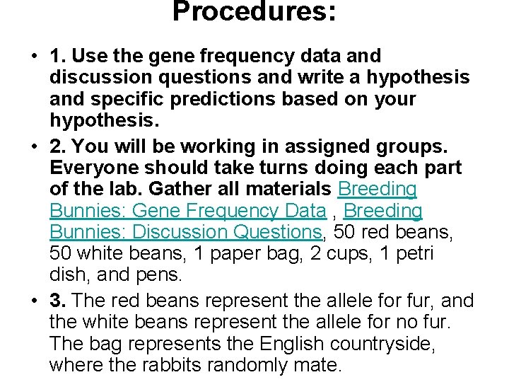 Procedures: • 1. Use the gene frequency data and discussion questions and write a