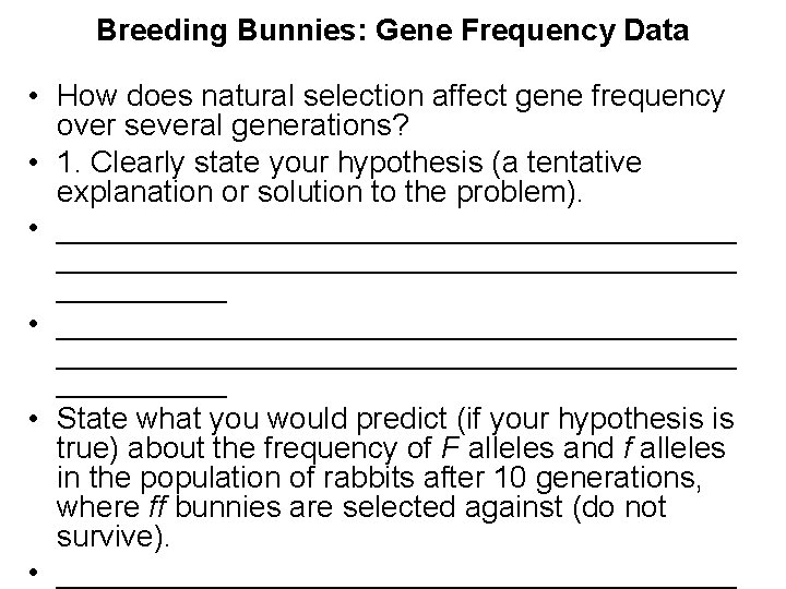 Breeding Bunnies: Gene Frequency Data • How does natural selection affect gene frequency over