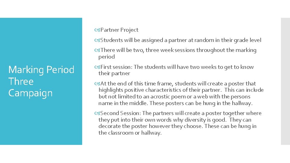  Partner Project Students will be assigned a partner at random in their grade