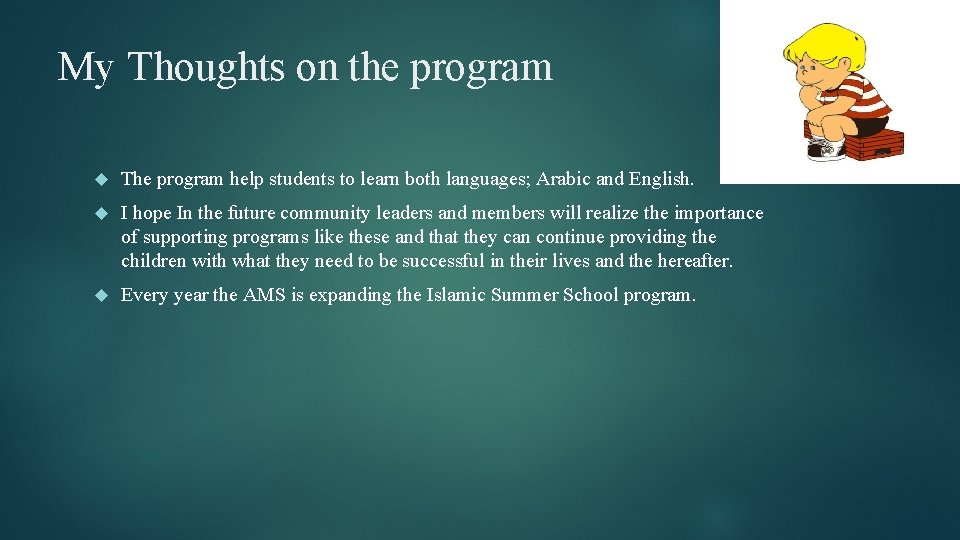 My Thoughts on the program The program help students to learn both languages; Arabic