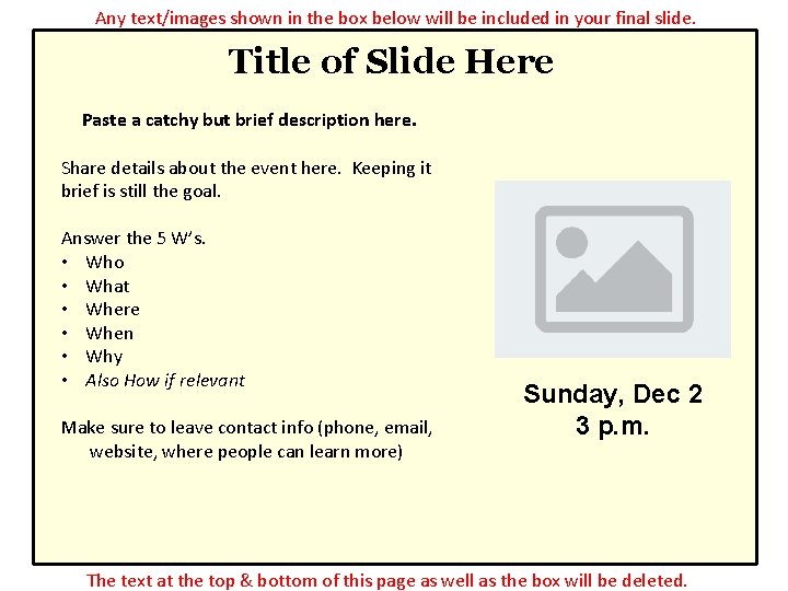 Any text/images shown in the box below will be included in your final slide.