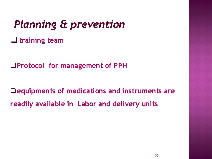 Planning & prevention q training team q. Protocol for management of PPH qequipments of